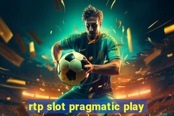 rtp slot pragmatic play